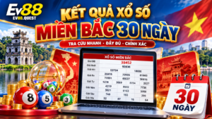 Tổng quan Kết Quả Xổ Số Miền Bắc 30 Ngày