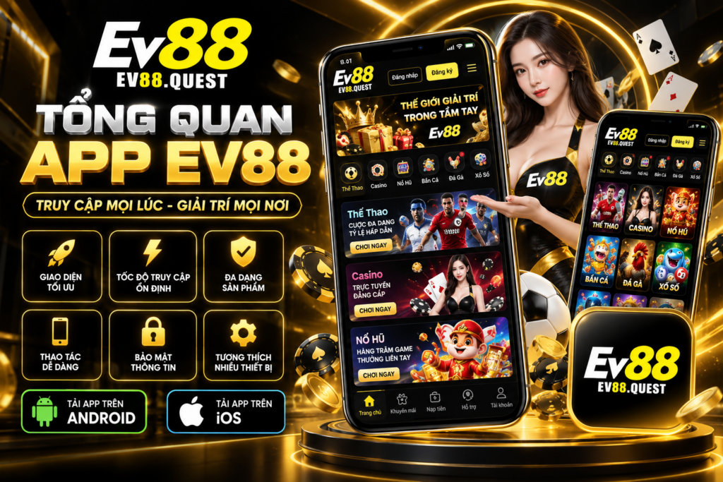 Tổng quan App EV88