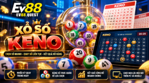 Tổng quan Xổ Số Keno